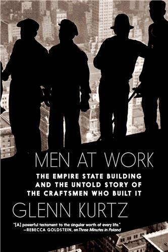 Picture of Men at Work : The Empire State Building and the Untold Story of the Craftsmen who Built It /anglais