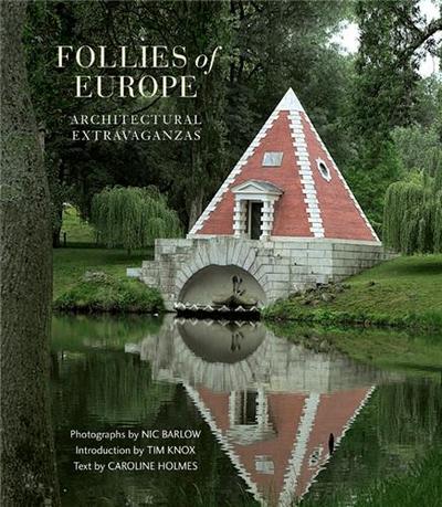 Image de Follies of Europe - Architectural Extravaganzas /anglais