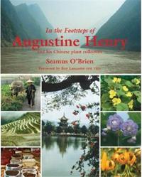 Picture of In the Footsteps of Augustine Henry and his Chinese Plant Collectors /anglais