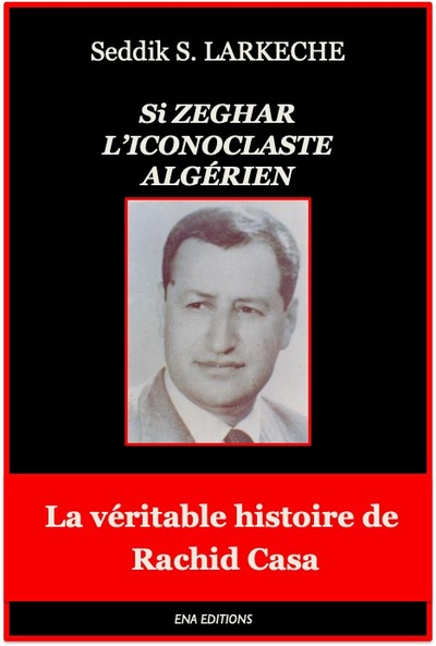 Image de SI ZEGHAR L'Iconoclaste Algérien