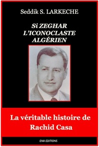 Image de SI ZEGHAR L'Iconoclaste Algérien