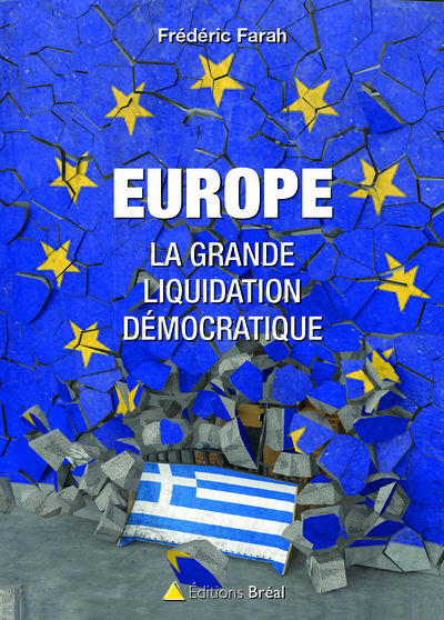 Picture of Europe : La grande liquidation démocratique