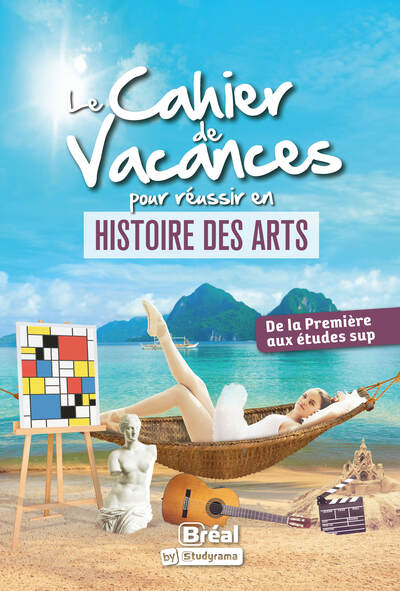 Picture of Le cahier de vacances pour réussir en Histoire des Arts