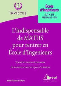 Image de L'indispensable : Des maths pour entrer en écoles d'ingénieurs