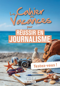 Image de Le cahier de vacances pour réussir en journalisme
