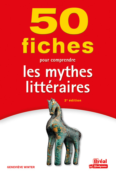 Picture of 50 fiches pour comprendre les mythes littéraires