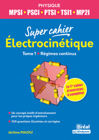 Picture of Electrocinétique Physique MPSI, PSCI, PTSI, TSI1, MP2I