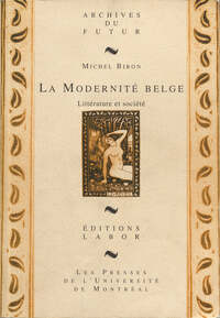 Image de LA MODERNITE BELGE : LITTERATURE ET SOCIETE