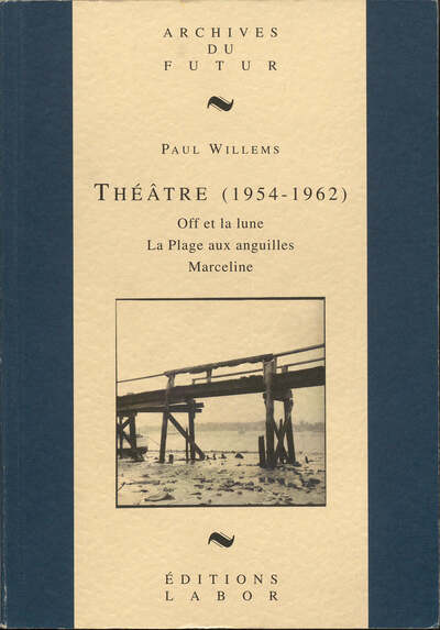 Image de THEATRE (1954 - 1962 ) : OFF ET LA LUNE ; LA PLAGE AUX ANGUILLES ; MARCELINE