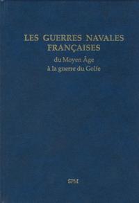 Image de Les guerres navales françaises du Moyen Âge à la guerre du Golfe