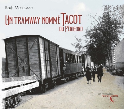 Picture of Un tramway nommé Tacot du Périgord