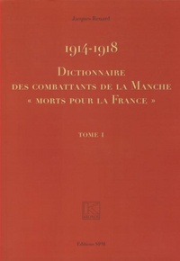 Image de 1914-1918 Dictionnaire des combattants de la Manche morts pour La France