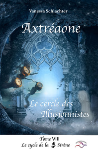 Image de Axtréaone, tome VIII, Le Cercle des Illusionnistes