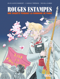 Picture of Rouges estampes - Une enquête pendant la commune de Paris