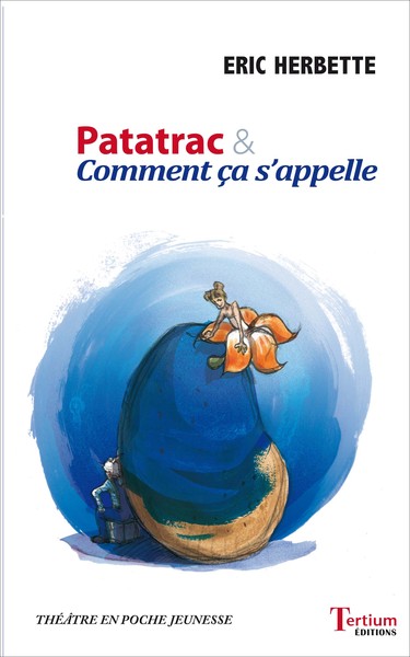 Image de Patatrac & Comment ça s'appelle d'Eric Herbette