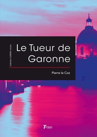 Image de LE TUEUR DE GARONNE
