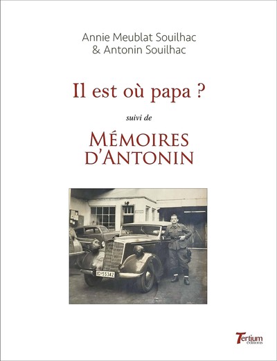 Picture of Il est où papa ? suivi de "Mémoires d'Antonin"