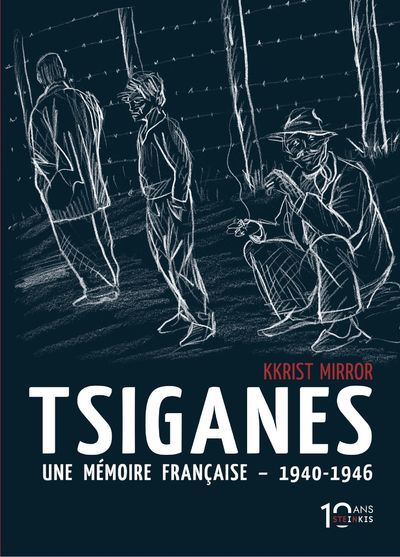 Picture of Tsiganes Une mémoire française 1940-1946 - Nouvelle édition 10 ans Steinkis