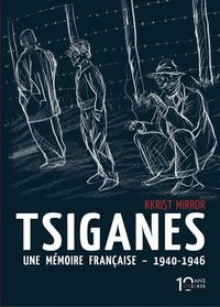Picture of Tsiganes Une mémoire française 1940-1946 - Nouvelle édition 10 ans Steinkis