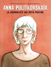 Picture of Anna Politkovskaïa - La journaliste qui défia Poutine