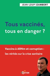 Picture of Tous vaccinés, tous en danger ?