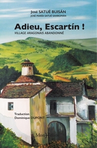 Picture of Adieu Escartin : village aragonais abandonné