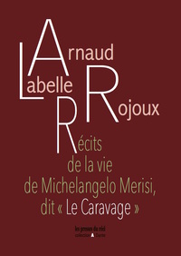 Image de Récits de la vie de Michelangelo Merisi, dit « Le Caravage »