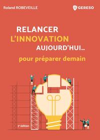 Image de Relancer l'innovation aujourd'hui... pour préparer demain