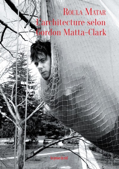Picture of L'architecture selon Gordon Matta-Clark