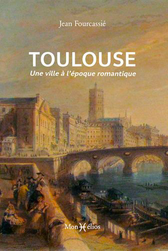 Image de Toulouse, une ville à l'époque romantique
