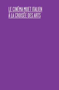 Picture of Le cinéma muet italien, à la croisée des arts