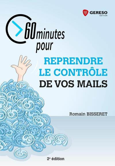 Picture of 60 minutes pour reprendre le contrôle de vos mails