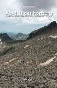 Picture of Au-delà des horizons : Atlantique-Méditerranée, Haute Route pyrénéenne en 30 jours