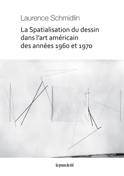 Picture of La Spatialisation du dessin dans l'art américain des années 1960 et 1970