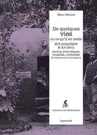Image de De quelques vies ou ce qu'il en reste – Art populaire & Art Brut