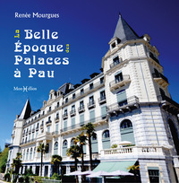 Image de La Belle Epoque des palaces à Pau