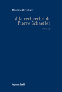 Picture of À la recherche de Pierre Schaeffer