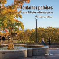 Image de Fontaines paloises : sources d'histoires, histoires de sources