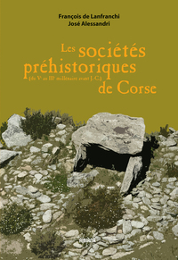 Image de Les sociétés préhistoriques de Corse - (Du IIIe au Ve millénaire avant J.-C.)
