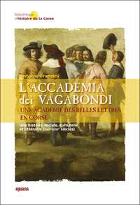 Image de L'Accademia dei Vagabondi. Une académie des Belles Lettres en Corse