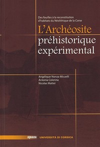 Image de L'archéosite préhistorique expérimental : Des fouilles à la reconstitution d'habitats du Néolithique