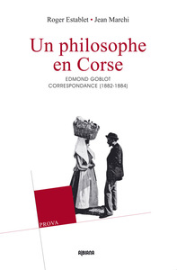 Picture of Un philosophe en Corse - Edmond Goblot, Correspondance (1882 - 1884)
