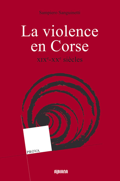Picture of La violence en Corse - XIXe-XXe siècles