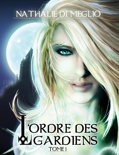 Picture of L'ordre des Gardiens - Tome 1 - L'élue