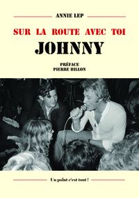 Image de SUR LA ROUTE AVEC TOI JOHNNY