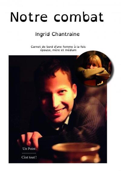 Image de Notre combat - carnet de bord d'une femme à la fois épouse, mère et médium