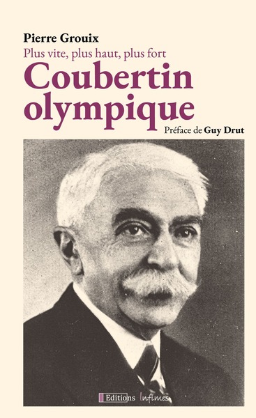 Picture of Plus vite, plus haut, plus fort : Coubertin  olympique.