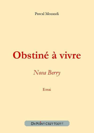 Image de Obstiné à vivre - Nova Berry