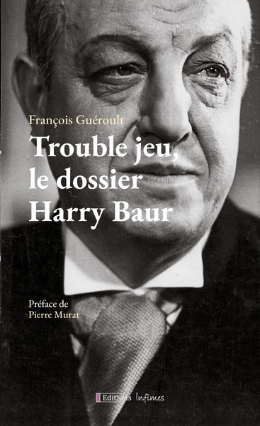 Image de Trouble jeu, le dossier Harry Baur