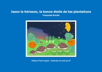 Picture of Jason le hérisson, la bonne étoile de tes plantations